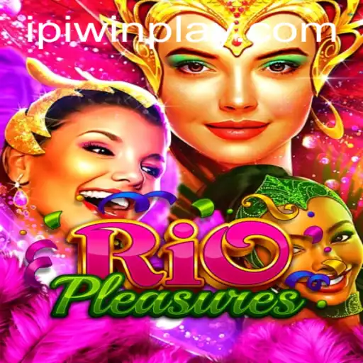 Exploring the Vibrant World of RioPleasures: A Comprehensive Guide to Ipiwin PH Login