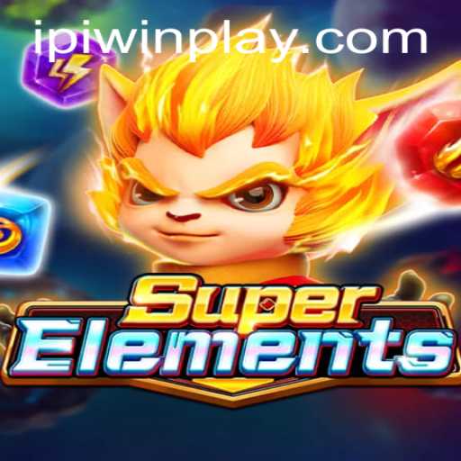Exploring SuperElements: A Comprehensive Guide to Gameplay and Strategies